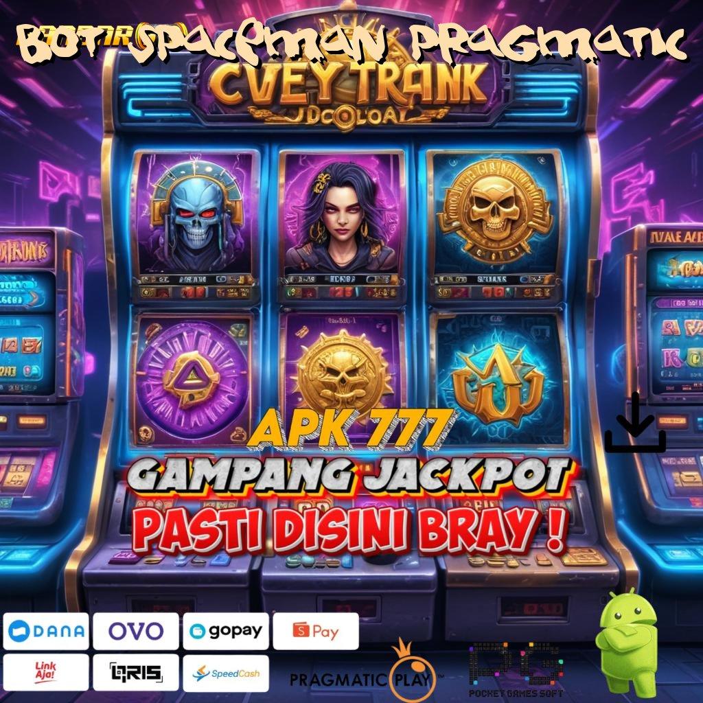 BOT SPACEMAN PRAGMATIC > Sumber Valid! Panduan Kemenangan Mudah Tanpa Rugi