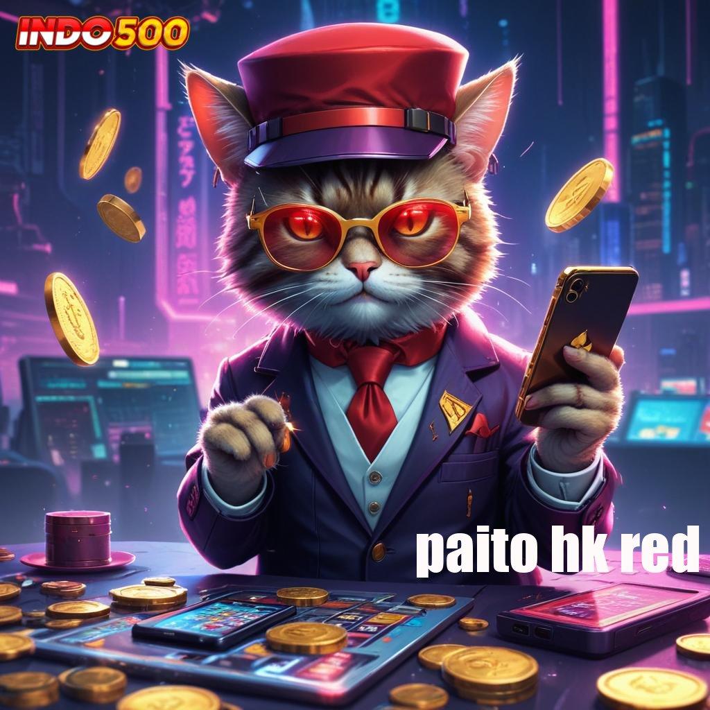 PAITO HK RED Versi 5.0 Teknologi Robot Makin Pintar