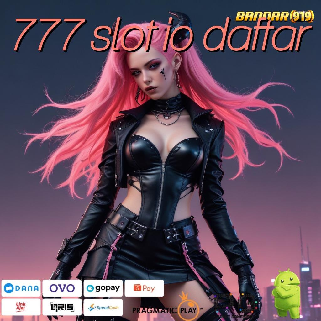 777 SLOT IO DAFTAR > kerja android game terbaru (Versi New)