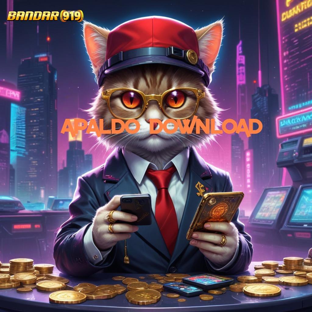 APALDO DOWNLOAD 👉 Penarikan Otomatis Jackpot Gampang Didapat Hari Ini