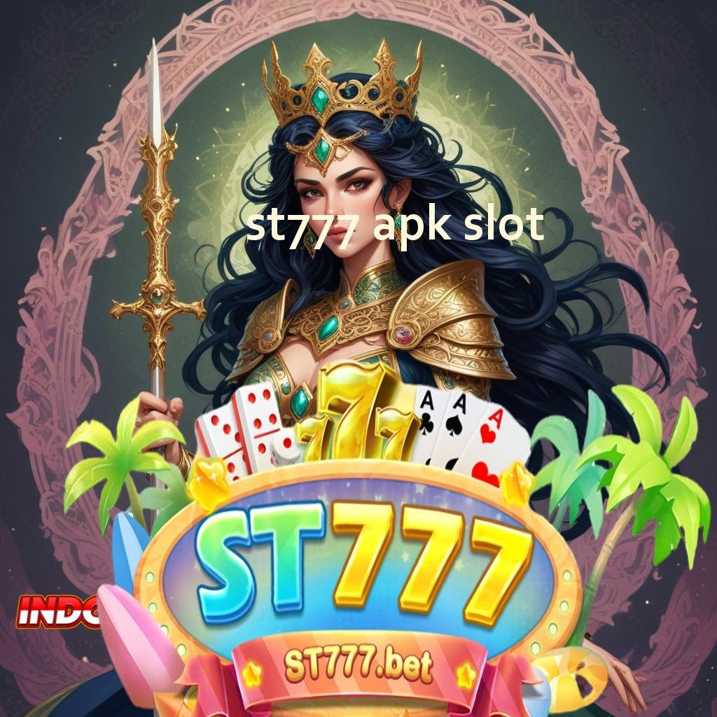 ST777 APK SLOT ✔ produktif cepat eksklusif metode cepat berhasil