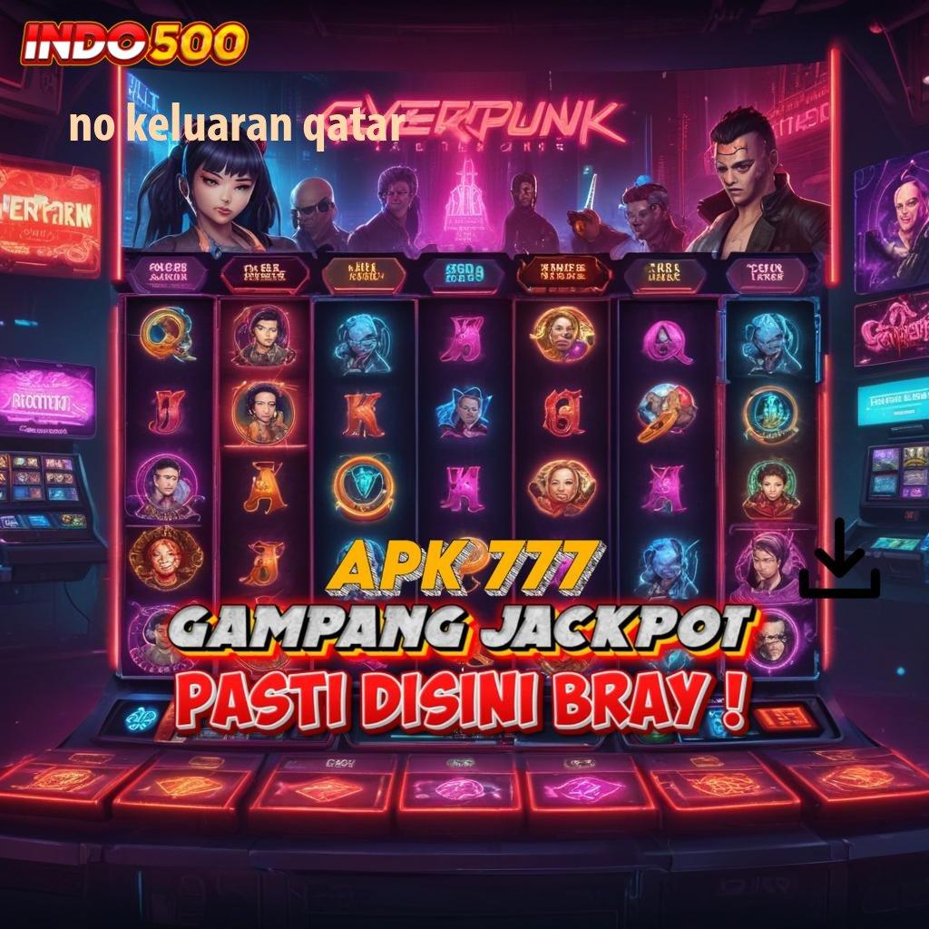 NO KELUARAN QATAR 🎮 Mendistribusikan Rezeki Cuan Auto Bonus Besar