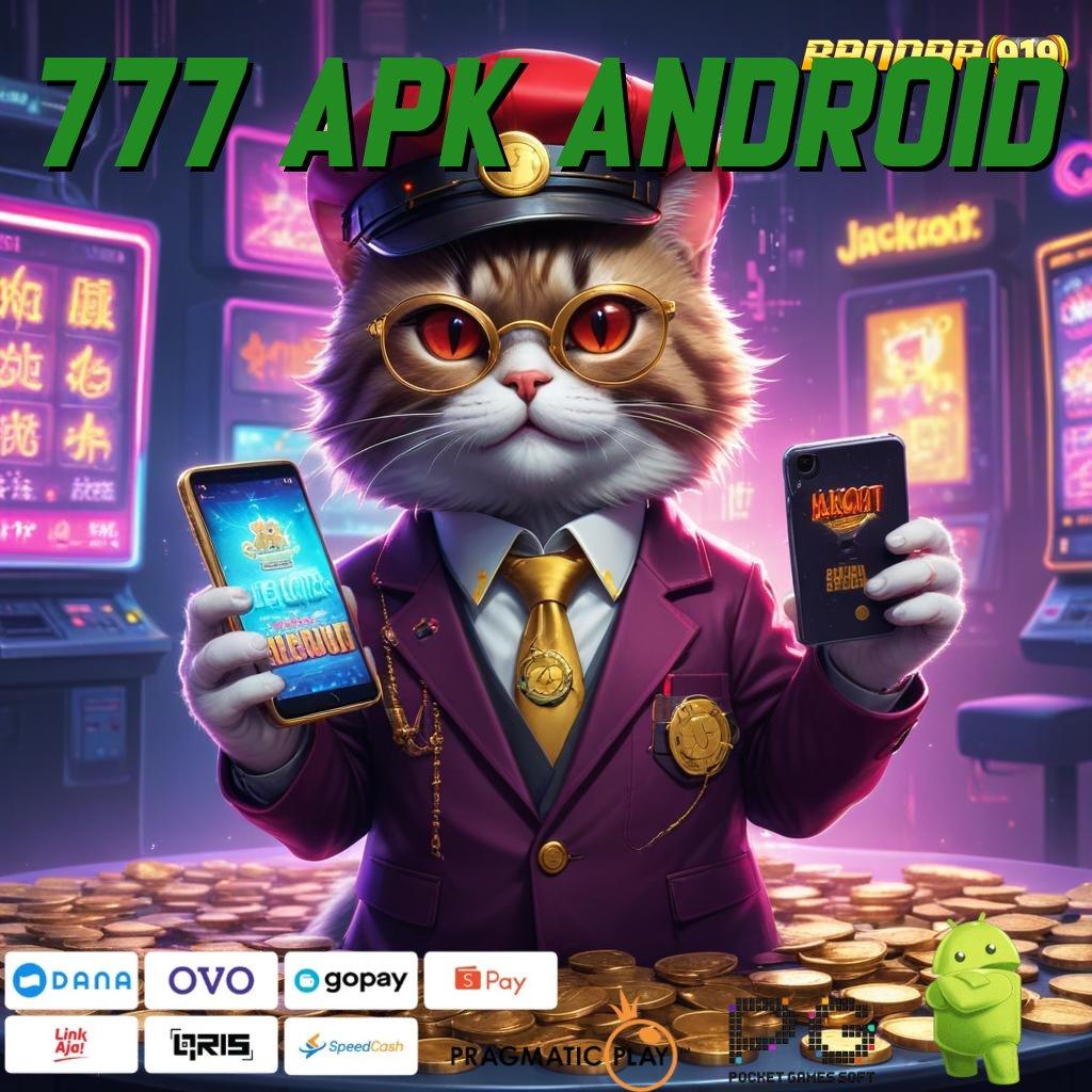 777 APK ANDROID @ duit nambah langsung terbukti info teruji