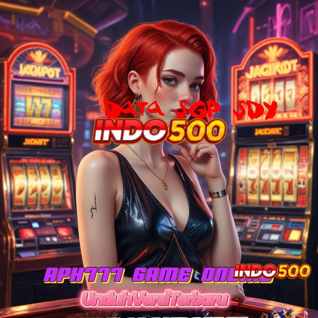 DATA SGP SDY ⚌ Spin Anti Kalah Bonus Mega Besar Tanpa Risiko