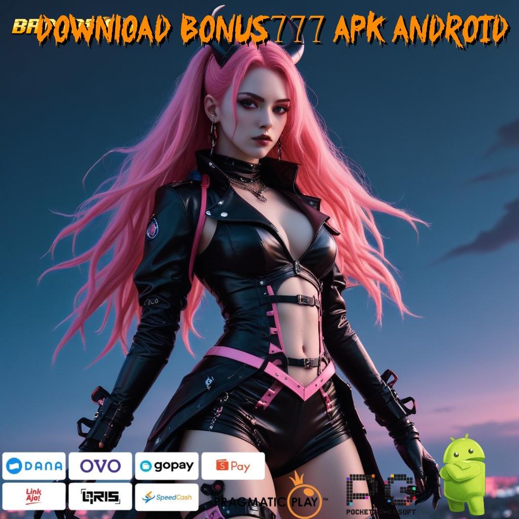 DOWNLOAD BONUS777 APK ANDROID , bonus depo shopeepay langsung wd