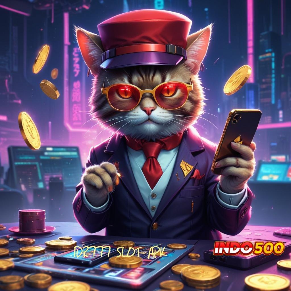 IDR777 SLOT APK tutorial menang gampang metode juara