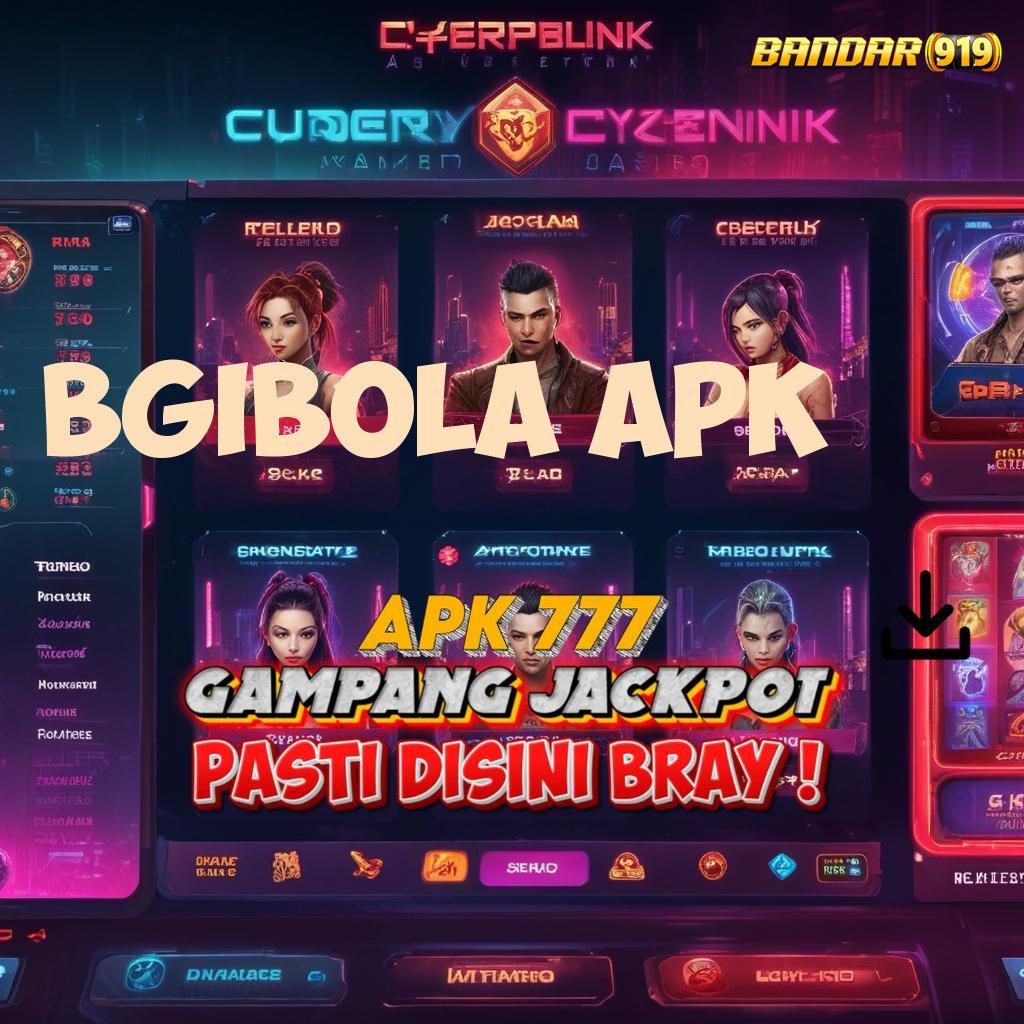 BGIBOLA APK 💥 Event Bonus Terbaru Langsung Raih Untung