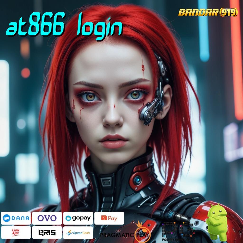 AT866 LOGIN > unduh aplikasi perjudian android & ios gratis hiburan dalam genggaman!