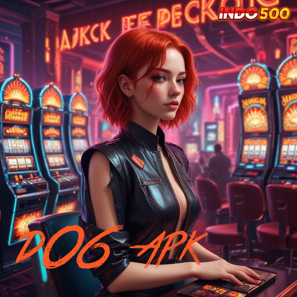 D06 APK ⇉ Pembaruan Paling Fresh APK Slot Gacor 2025, Slotnya Gokil!