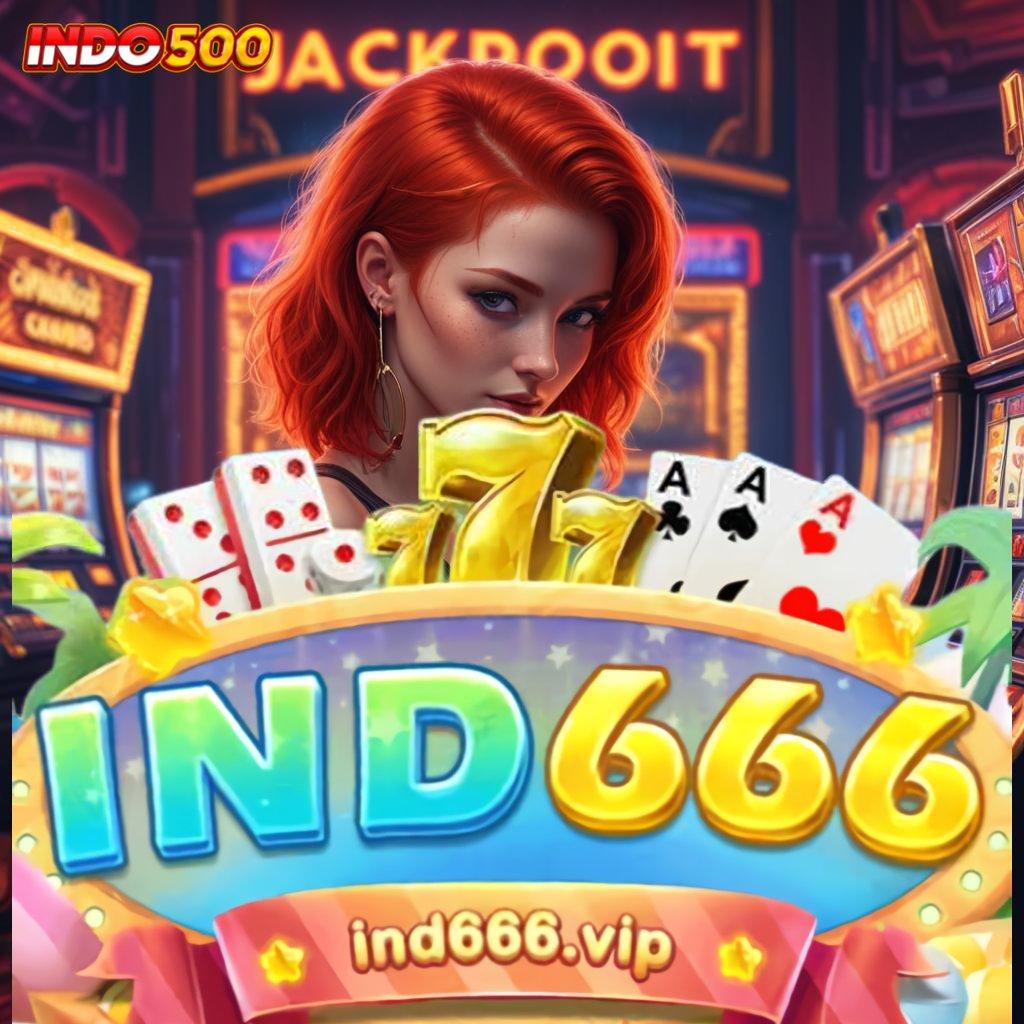 IND666 COM 💥 event tanpa stop untuk peluang maxwin setor kilat