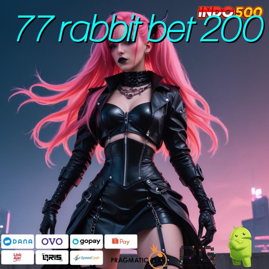 77 RABBIT BET 200 Cuan Setiap Hari Indonesia Si Raja RTP