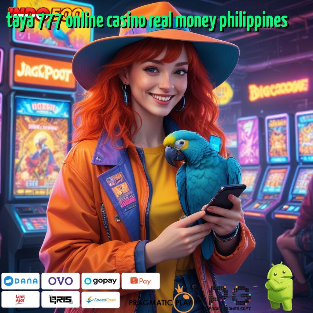 TAYA 777 ONLINE CASINO REAL MONEY PHILIPPINES semangat kebugaran bersama