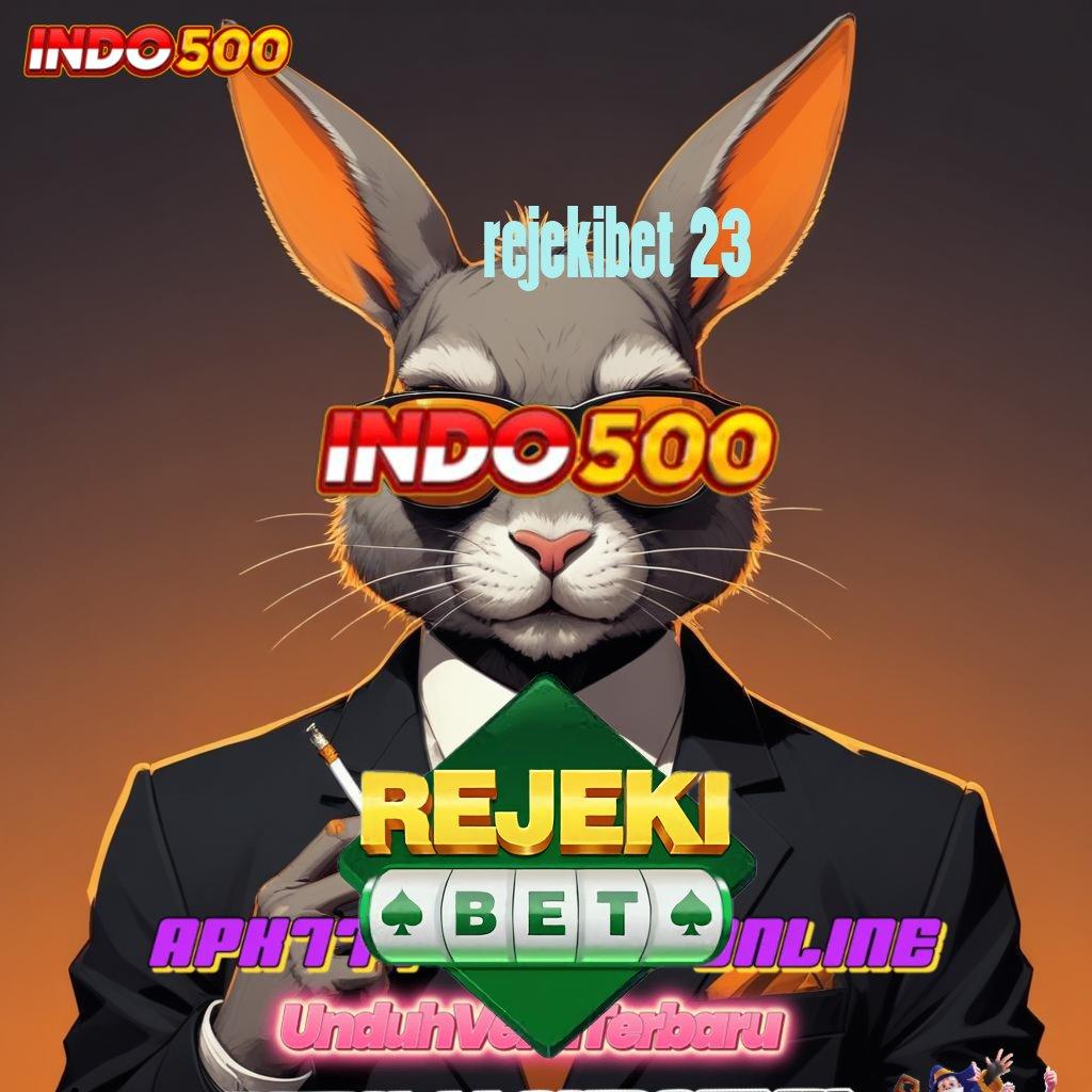 REJEKIBET 23 ➤ Aplikasi Slot Gacor dengan Struktur Operasional Unggul