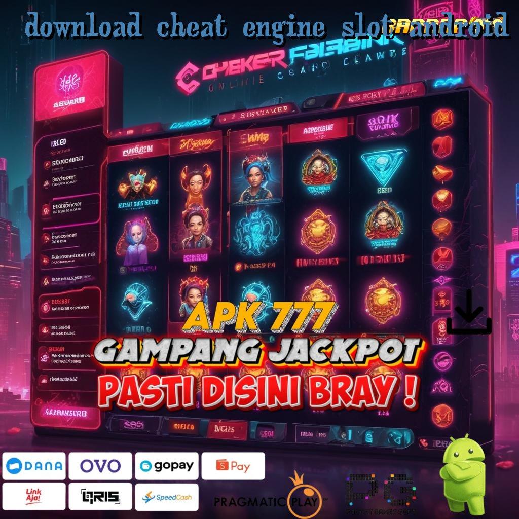 DOWNLOAD CHEAT ENGINE SLOT ANDROID , Rute Maxwin dengan Sistem Ewallet 5 Ribu