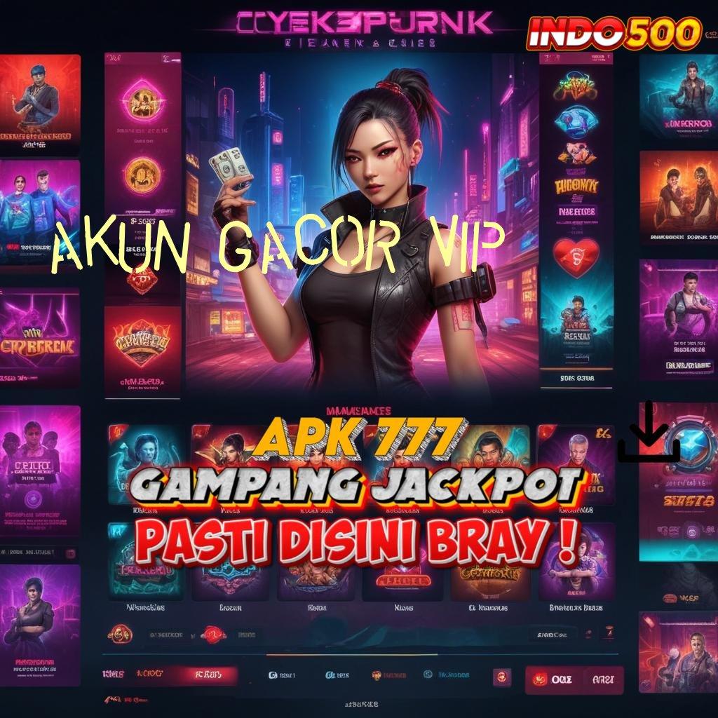 AKUN GACOR VIP 🎮 anti rungkat produk terbaru gacor