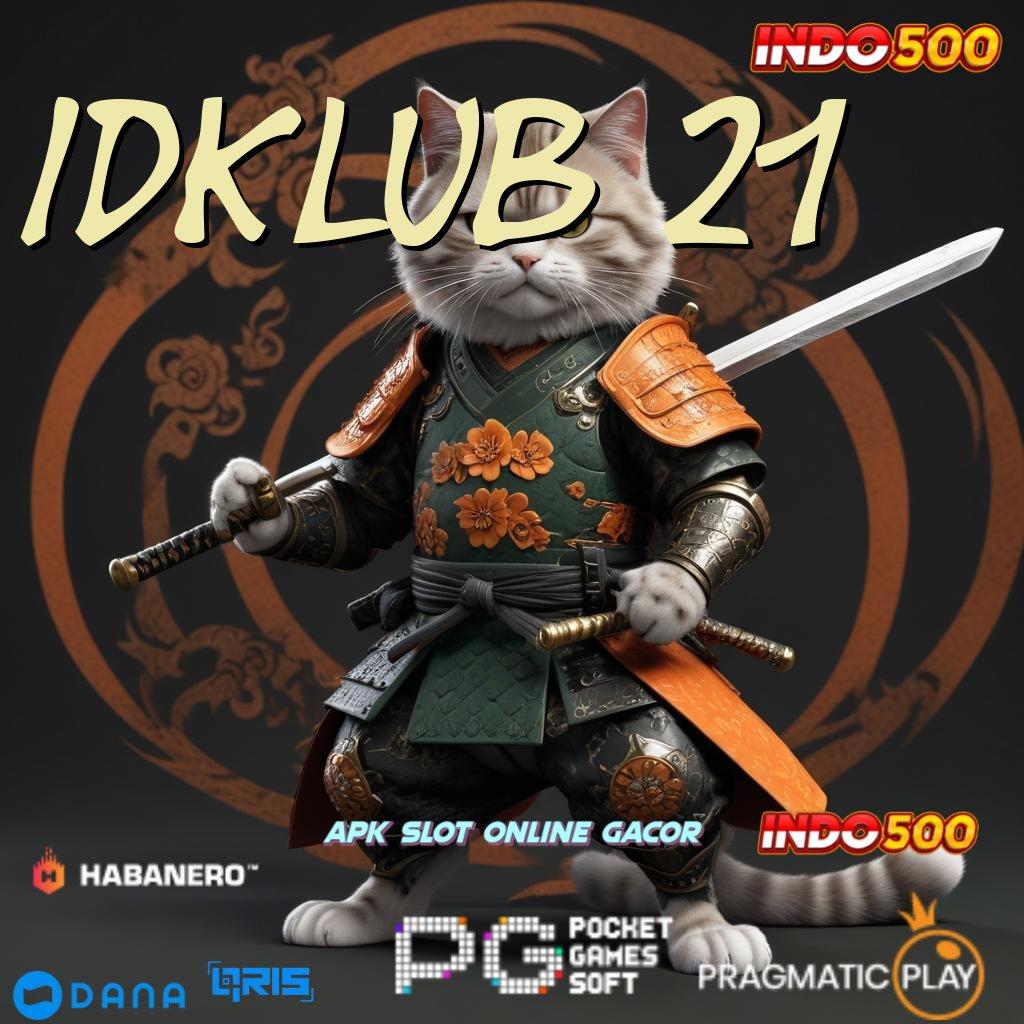 Idklub 21