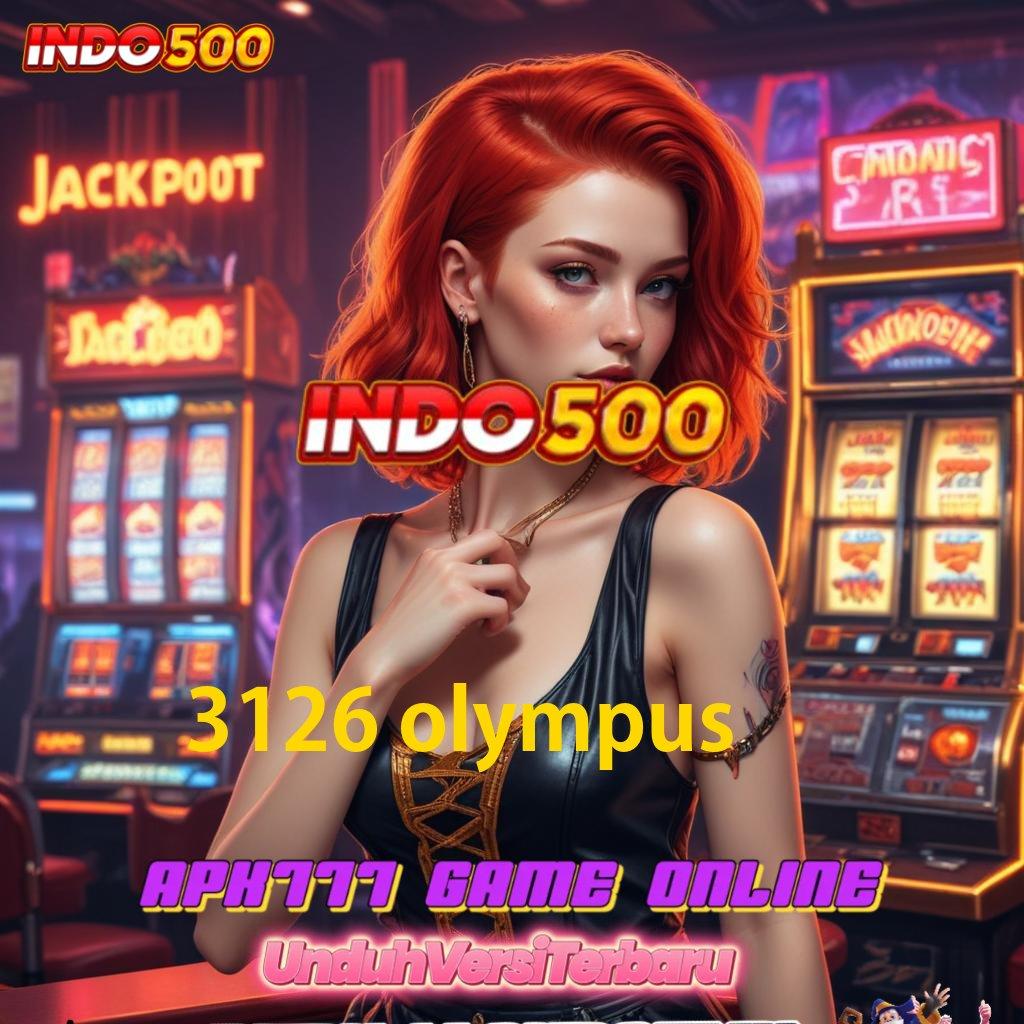 3126 OLYMPUS ✅ Ruang Operasional Jackpot Instan Mudah Diraih