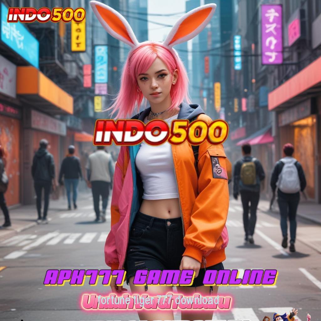 FORTUNE TIGER 777 DOWNLOAD ➰ Unduh APK Slot Dengan Bonus Mingguan Instan