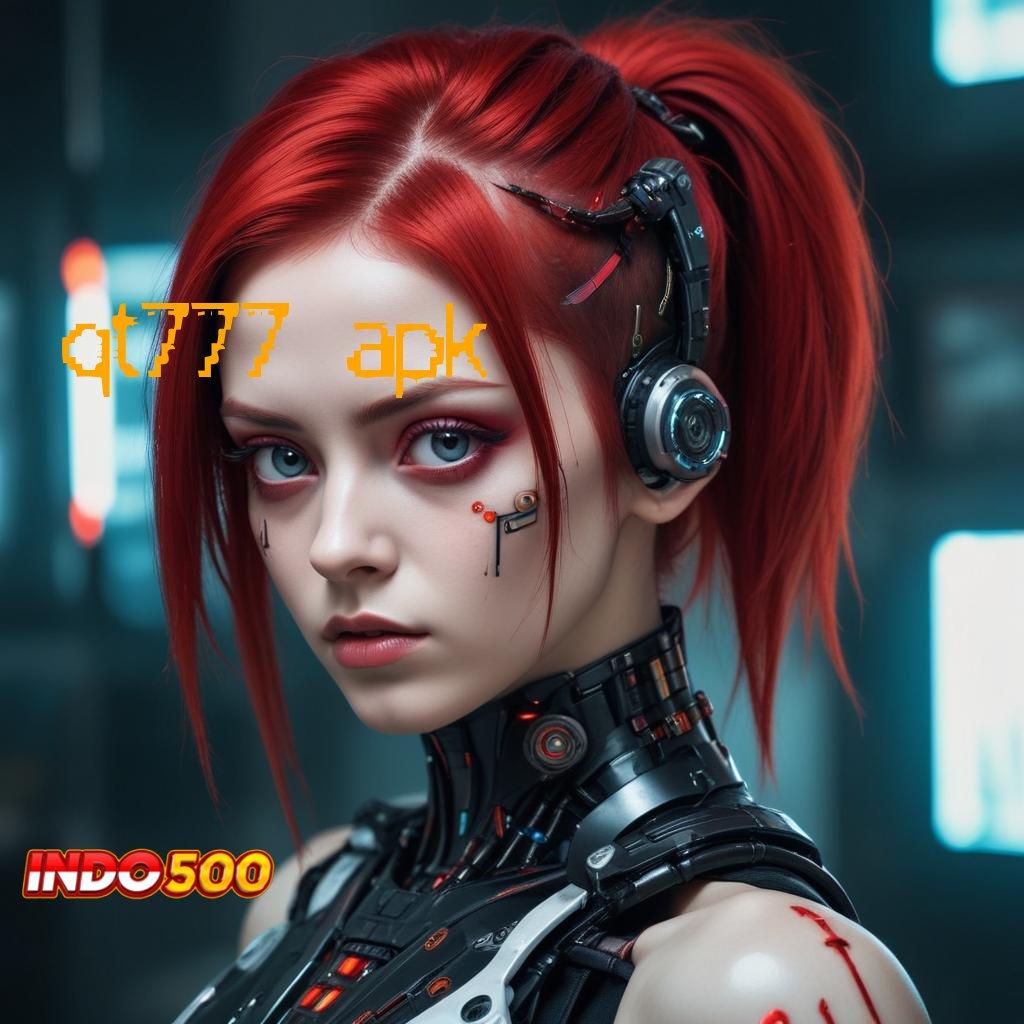 QT777 APK Permainan Serendipitas Slot Online Uang Nyata Melalui Platform Terpercaya