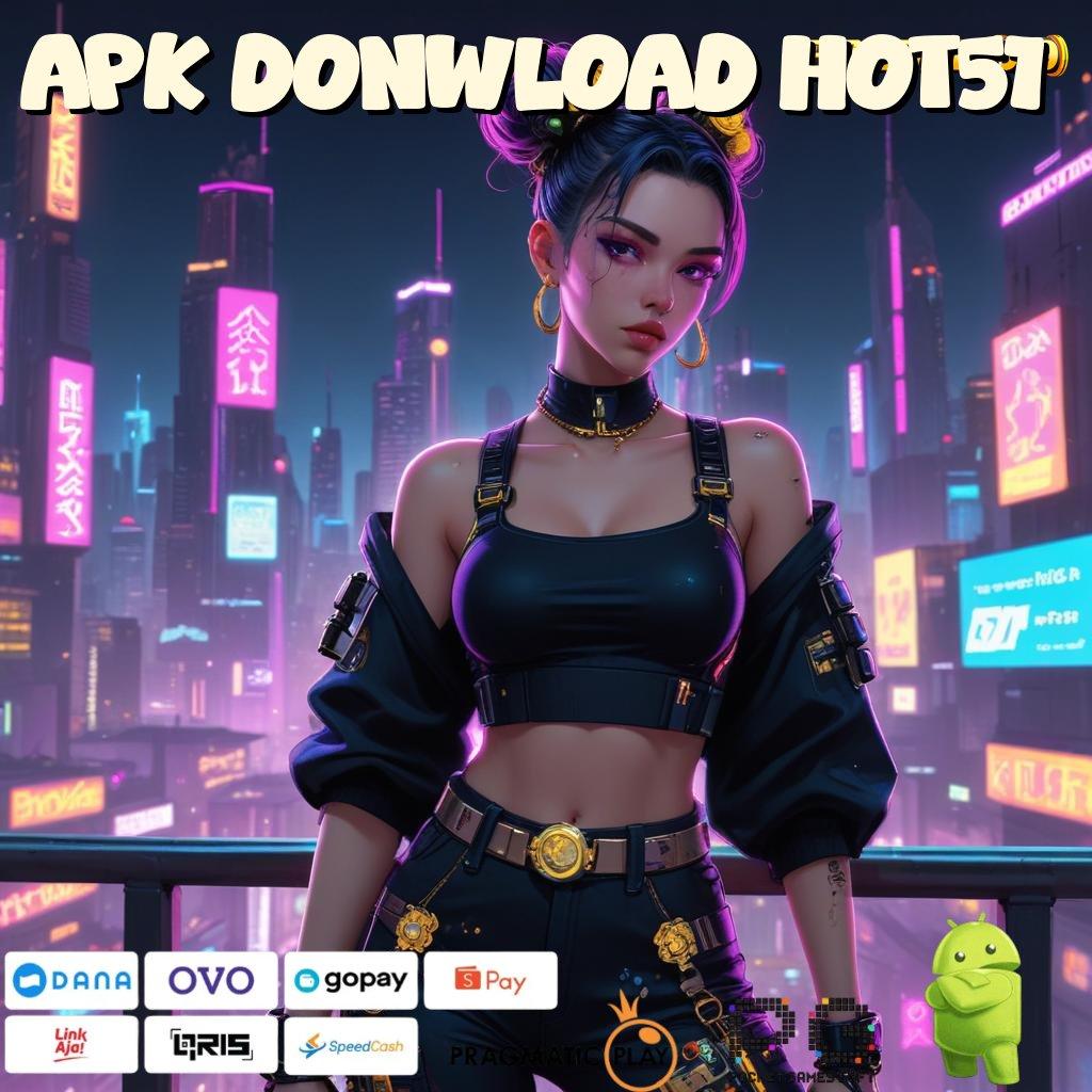 APK DONWLOAD HOT51 , Depo Ovo 20rb Game Slot Dengan Penghasilan Uang