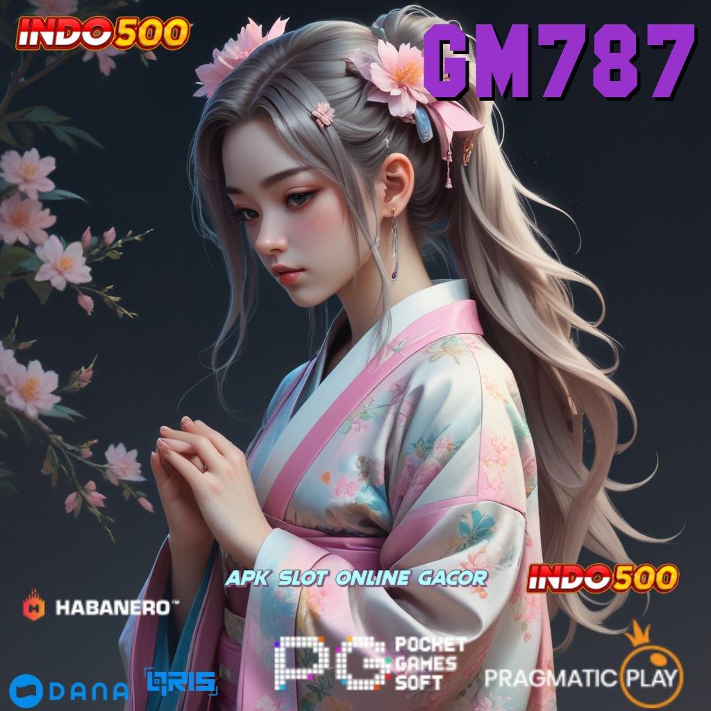 GM787 🔎 Bonus Besar APK Android iOS Titik Tolak