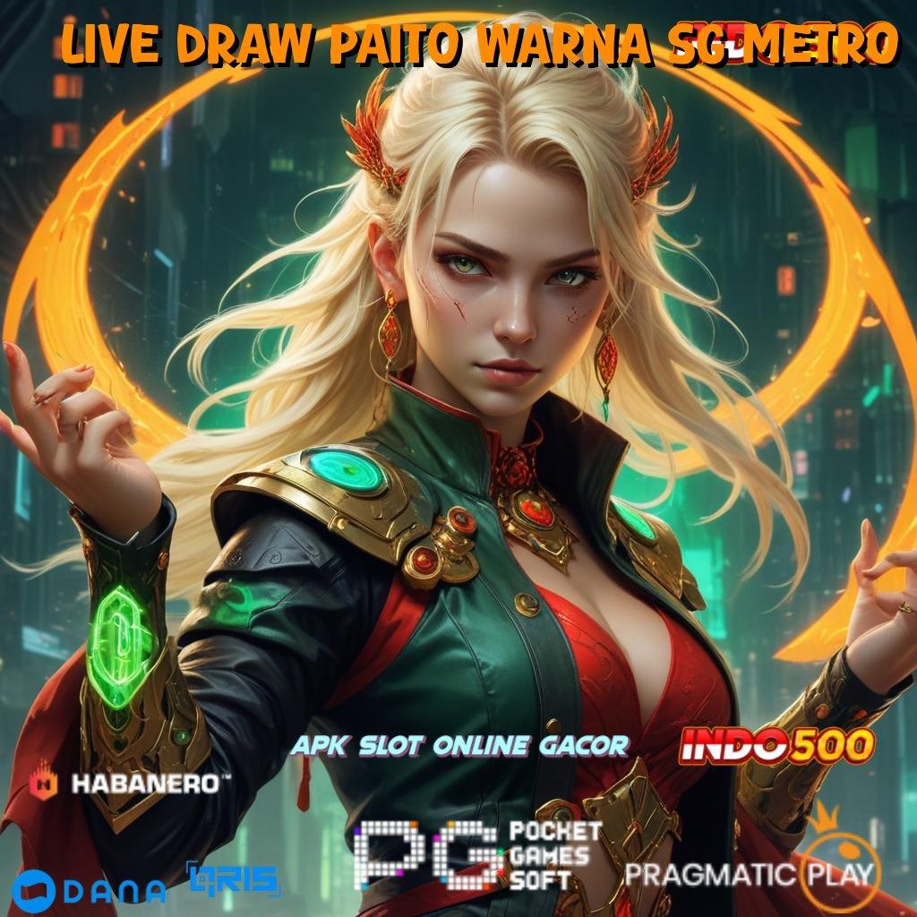 LIVE DRAW PAITO WARNA SG METRO , Update Fresh Duit Mengalir! Unduh Gratis Apk Slot Maxwin Android & iOS