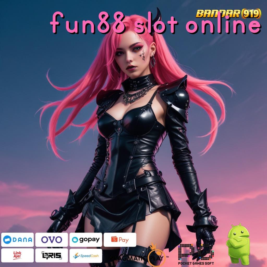 FUN88 SLOT ONLINE | Game Android (Versi New) Gacor Langsung Unduh Cepat