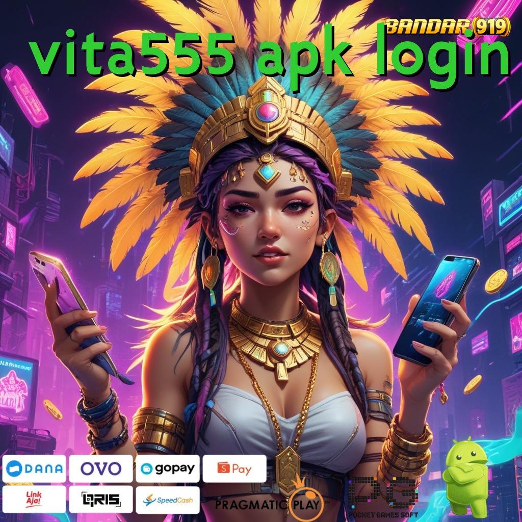 VITA555 APK LOGIN @ Langkah Mudah Rezeki Instan Cair