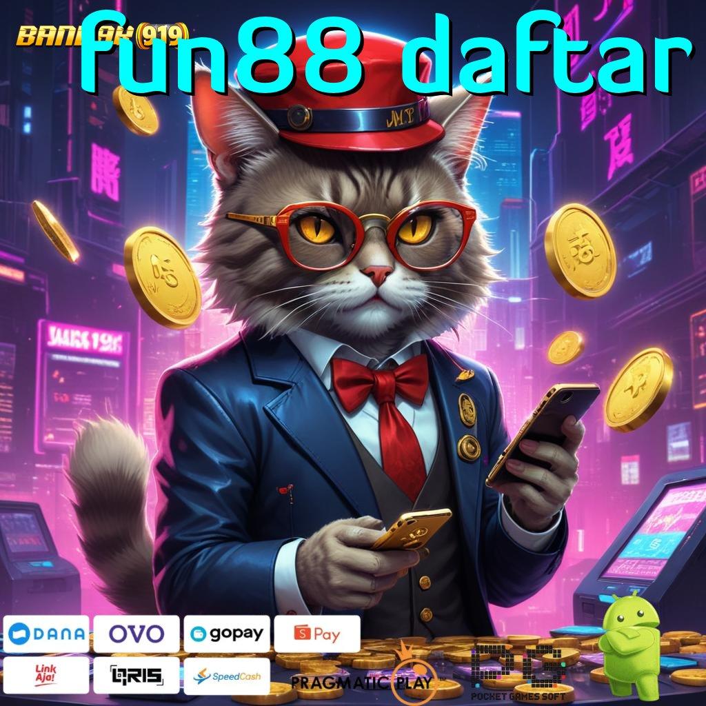 FUN88 DAFTAR : Depo Dana Dengan Bonus Cepat Cair