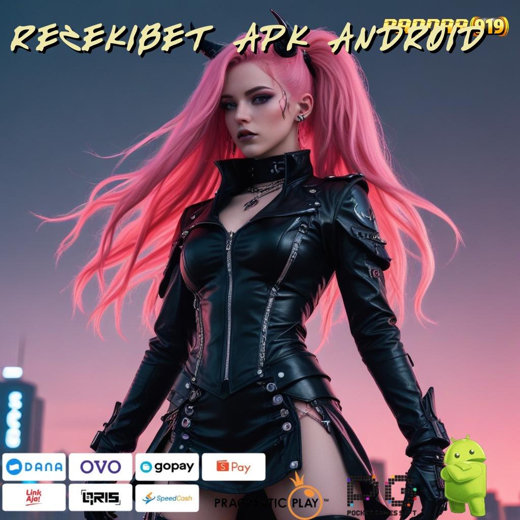 REZEKIBET APK ANDROID > mengungguli yakin pemenang dengan penghasil duit cepat