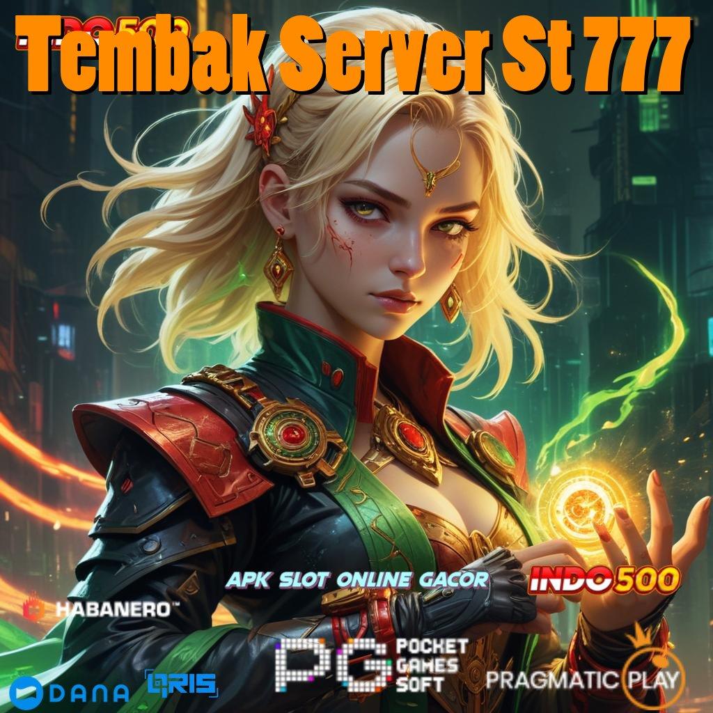 Tembak Server St 777