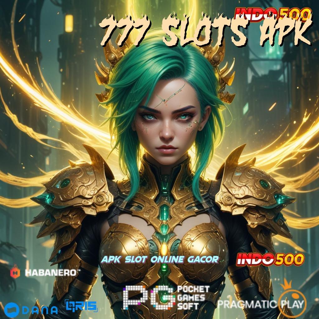 777 SLOTS APK ✨ Metode Aplikasi Main Slot Bonus Auto Cair