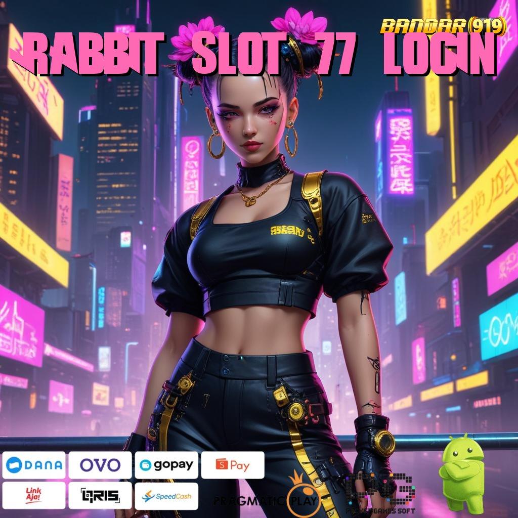 RABBIT SLOT 77 LOGIN # Depo Bank Bsi 25rb Pasang Apk Aplikasi Android