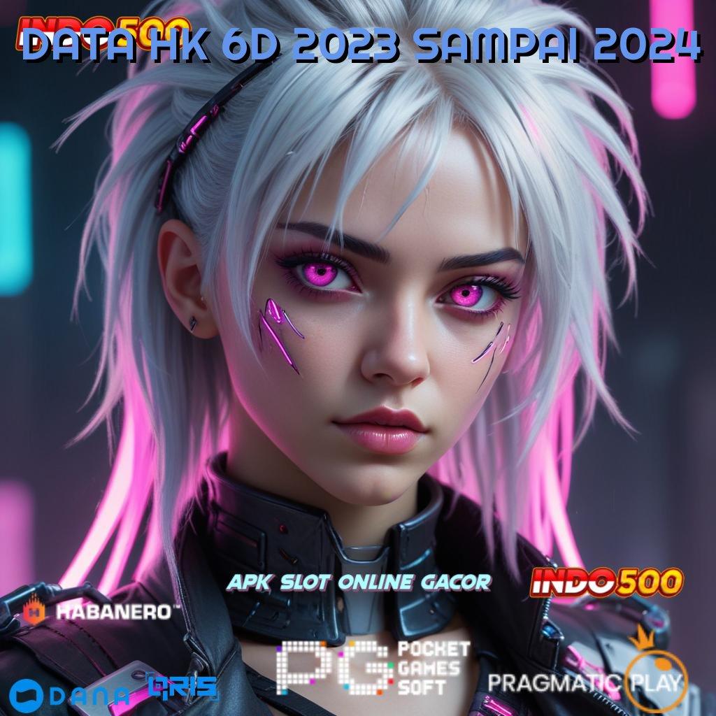 DATA HK 6D 2023 SAMPAI 2024 🚀 Depo Langsung WD Download Aplikasi Android Bebas Iklan