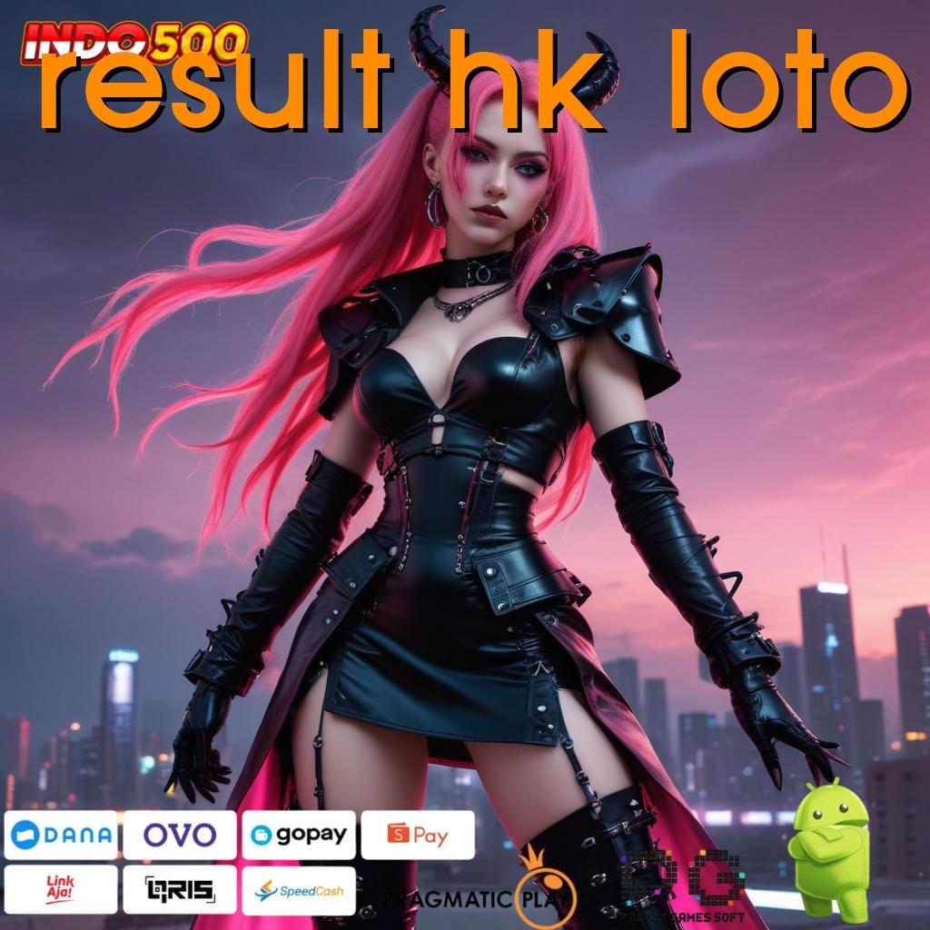 RESULT HK LOTO Event Jackpot Besar Unduh APK Gratis Hari Ini