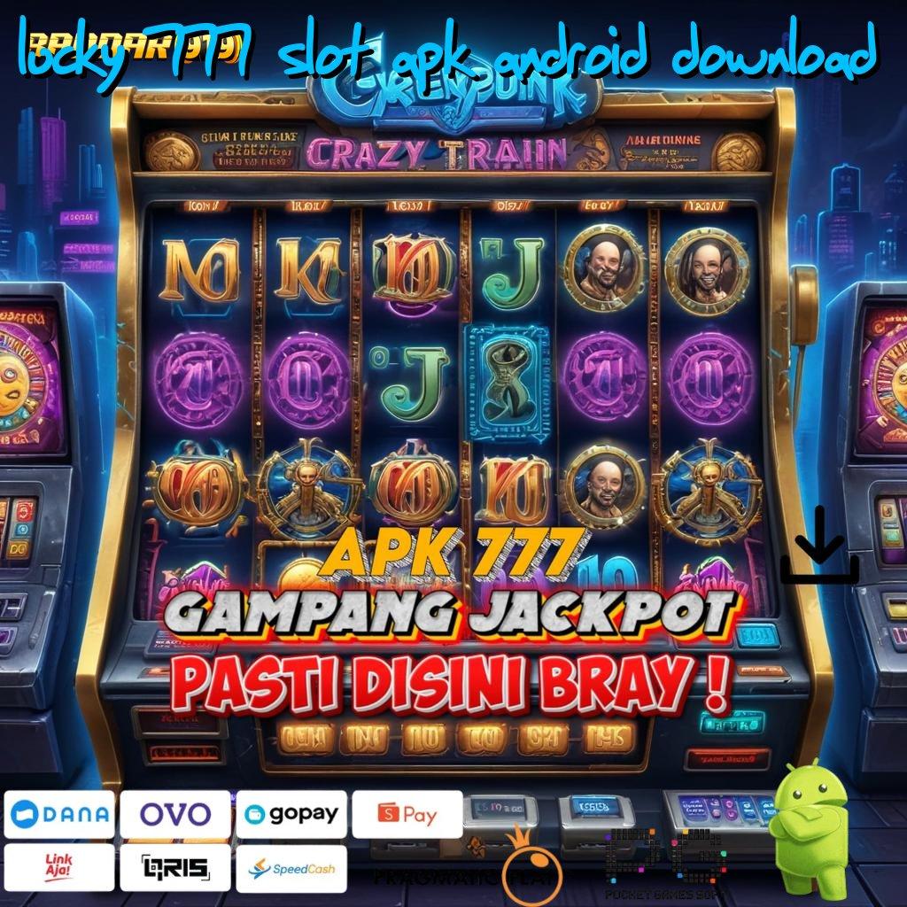 LUCKY 777 SLOT APK ANDROID DOWNLOAD , Pasti Jackpot Kaya Auto Deposit Bank Bsi 20000