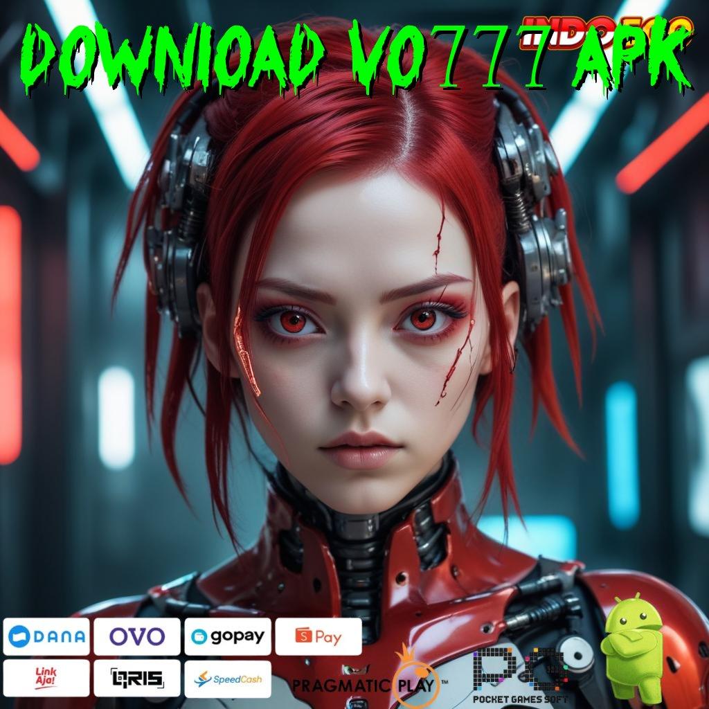 DOWNLOAD VO777 APK Aplikasi Jackpot RTP Tinggi