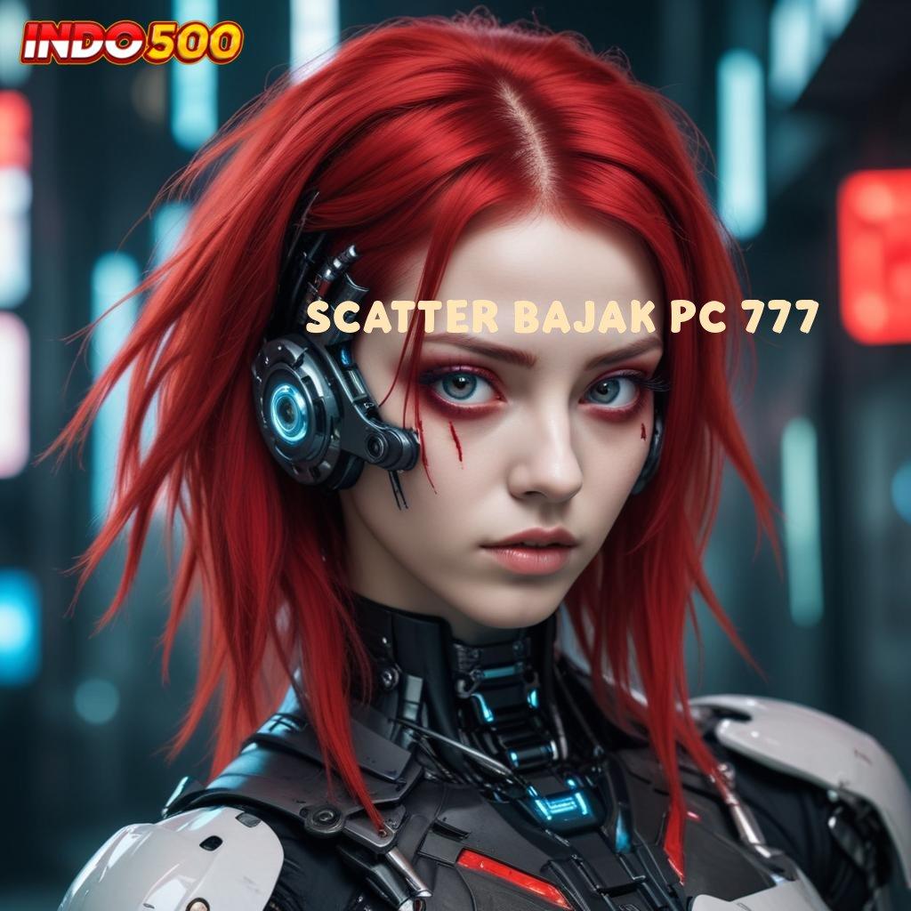 SCATTER BAJAK PC 777 ⇏ event atletik bersemangat tanpa keraguan!