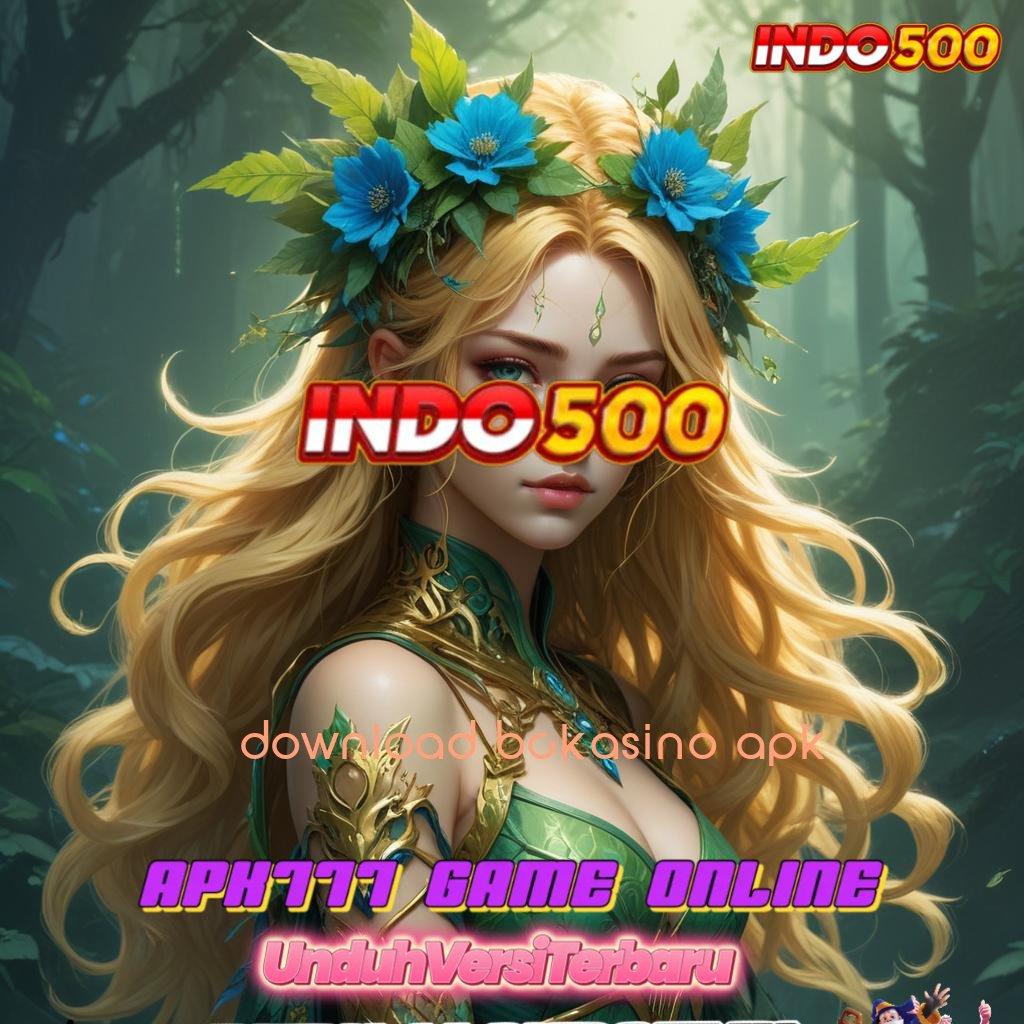 DOWNLOAD BCKASINO APK Inovasi Mesin Lewat Apk Canggih