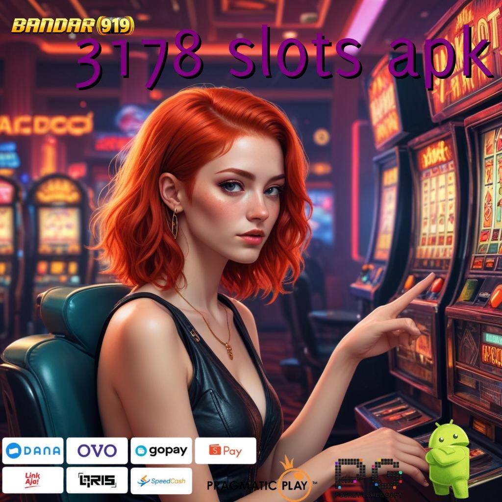 3178 SLOTS APK # (Versi New) Kekinian Pemula 100 Bonus Tanpa IP