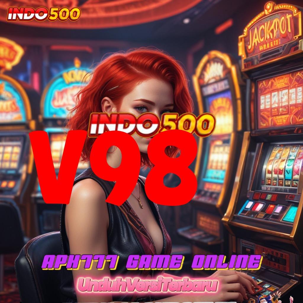 V98 Basis Kerja Solid Untuk Mesin Jackpot Terkini