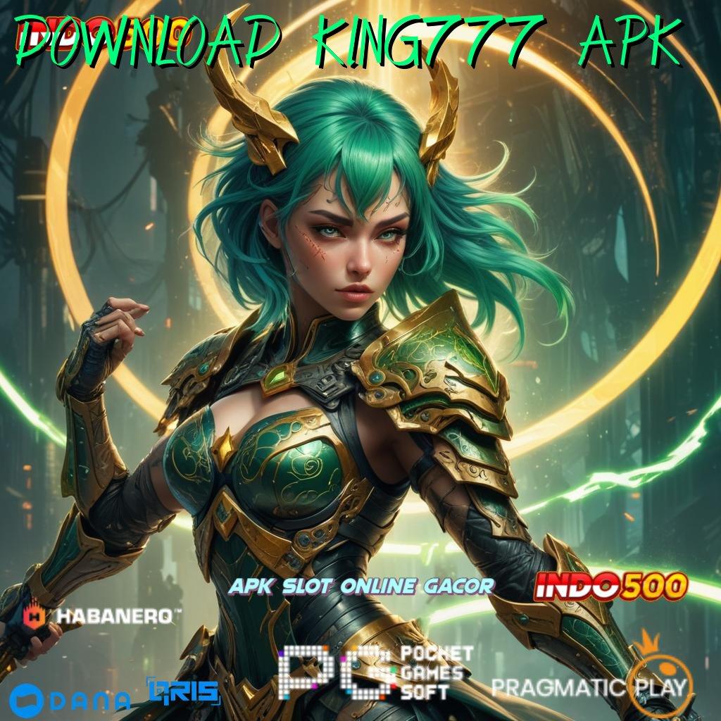 DOWNLOAD KING777 APK Event Android iOS Bonus Besar Sistem Digital