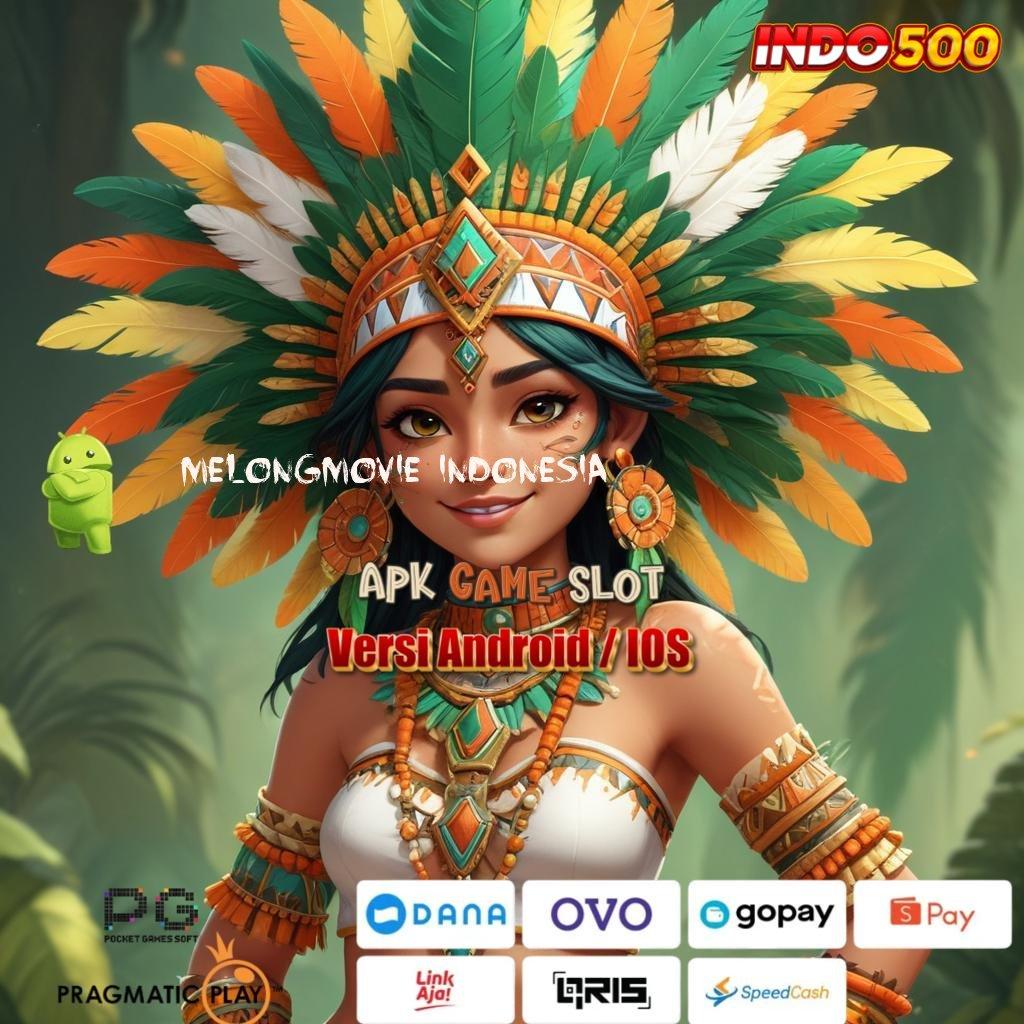 MELONGMOVIE INDONESIA ® Event Bonus Game Slot Tanpa Depo Apk