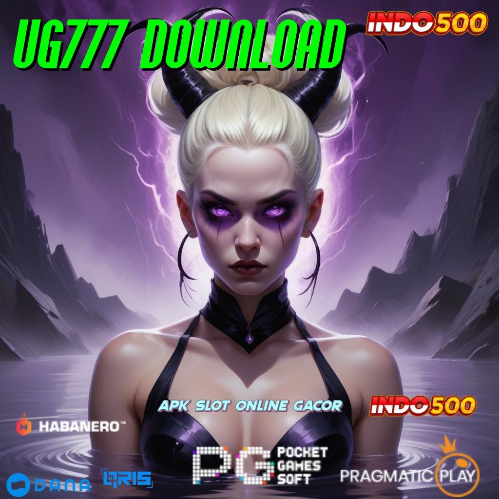 UG777 DOWNLOAD ↪ Versi Terbaik Scatter Penuh Semangat