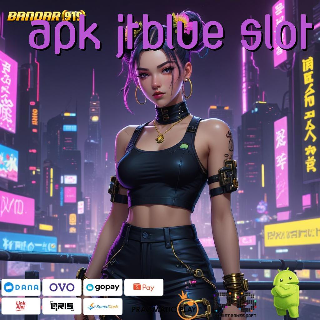 APK JTBLUE SLOT @ Spin Bahagia Slot Maxwin Apk Android & iOS Terbaru