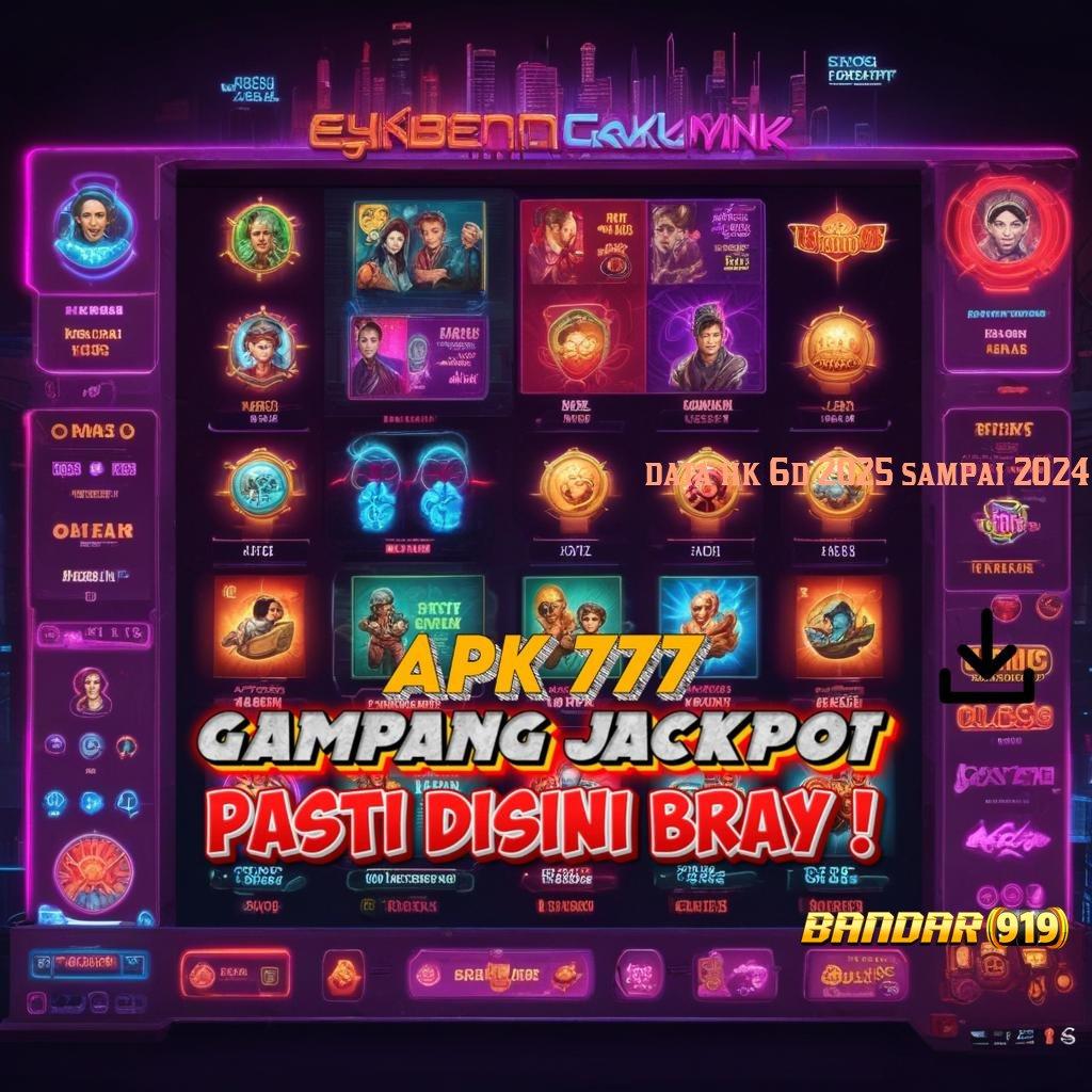 DATA HK 6D 2025 SAMPAI 2024 ♒ pautan slot langsung menuju untung besar