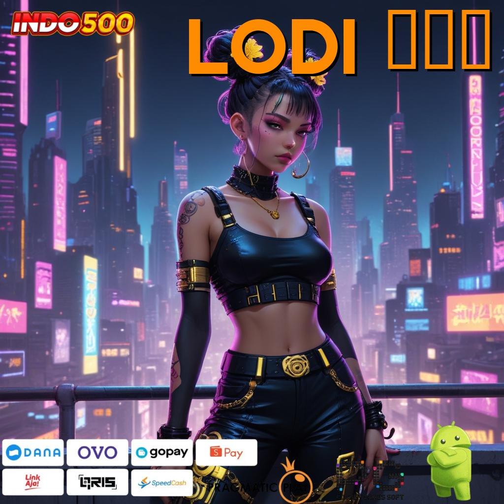 LODI 646 Pembaruan APK Bonus Harian Lingkup