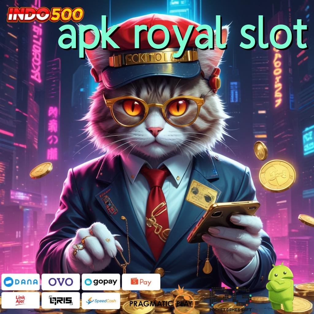 APK ROYAL SLOT APK 5.8 (login) unduhan versi terbaru android 2025