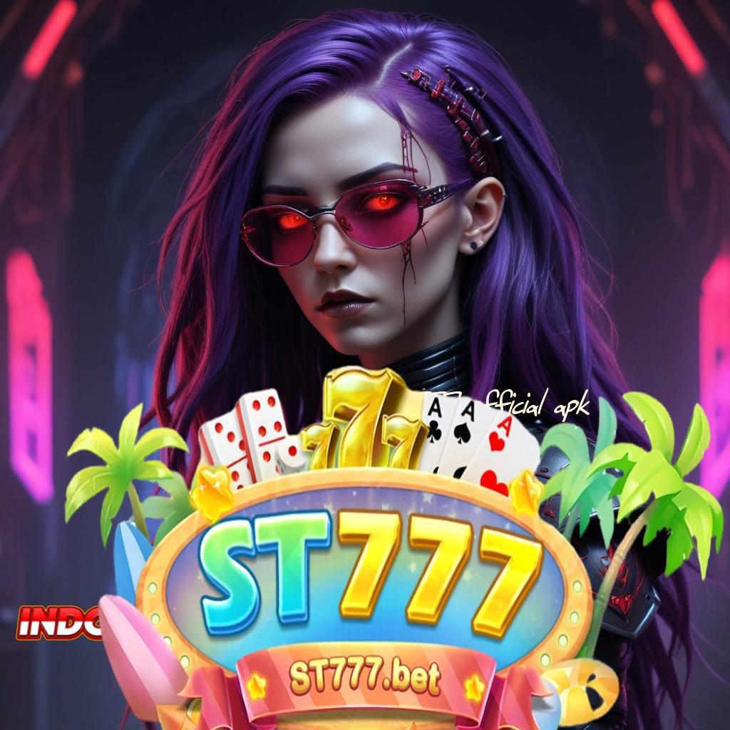 ST777 OFFICIAL APK 🐉 Unduh Permainan Tanpa Batas Bonus Melimpah