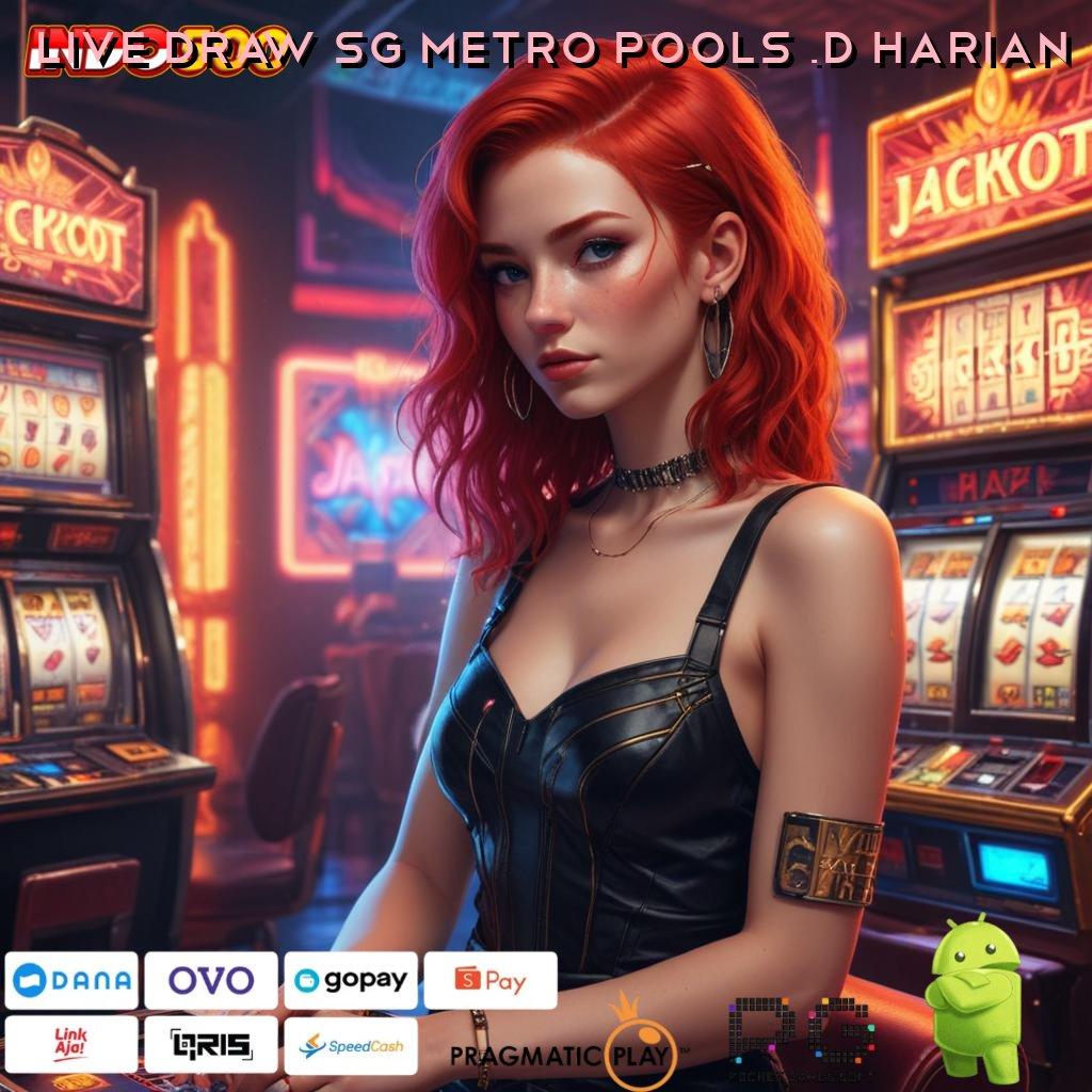 LIVE DRAW SG METRO POOLS 6D HARIAN Spin Pasti Untung Tanpa Ribet